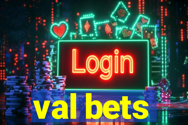 val bets